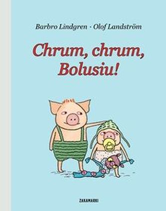 Chrum, chrum, Bolusiu!