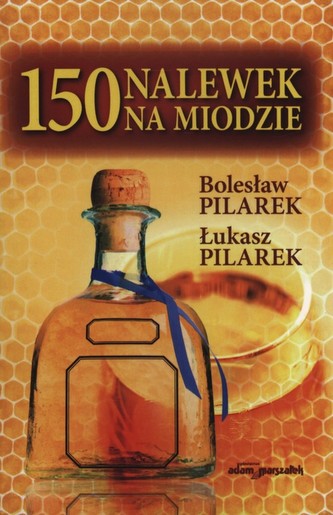 150 de tincturi pe bază de miere