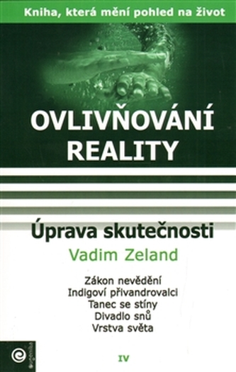 Manipularea realității IV. - Modificarea realității