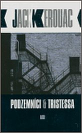 Oamenii subterani și Tristessa