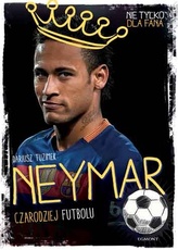 Neymar. Vrăjitorul fotbalului