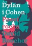 Dylan & Cohen