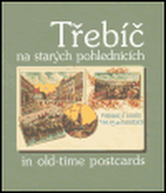 Třebíč în vederi vechi