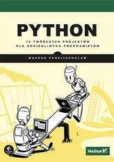 PYTHON: 14 PROIECTE CREATIVE PENTRU PROGRAMATORI CURIOȘI