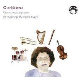 Mătușa Jadzia invită... Despre orchestră CD