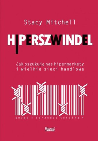 Hiperszwindel. Cum ne înșală hypermarketurile...