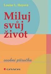 Iubește-ți viața - ghid personal