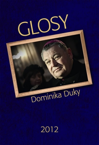 Glosele lui Dominik Duka 2012