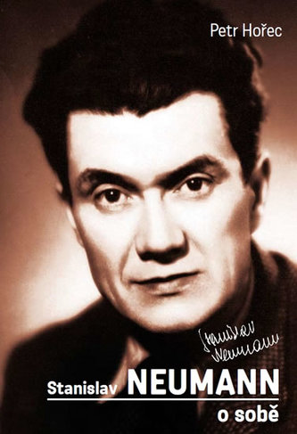 Stanislav Neumann. Despre sine