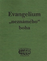 Evanghelia "zeului necunoscut"