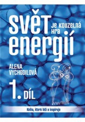 Lumea este un joc magic al energiilor 1.