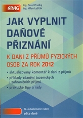 Jak vyplnit daňové přiznání k dani z příjmů fyzických osob za rok 2012