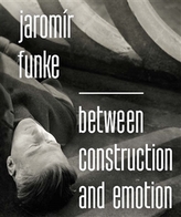Jaromír Funke - Între construcție și emoție