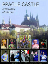 Castelul din Praga - Răscrucea istoriei