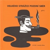 Marele paznic: Recolta târzie
