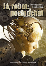 Eu, robot: ascultă