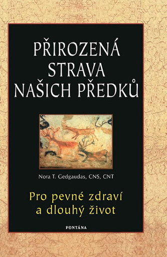 Alimentația naturală a strămoșilor noștri