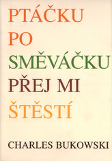 Pasăre fălăcioasă, dorește-mi noroc