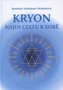 Kryon - Găsește calea către tine