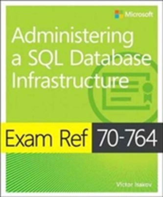 Exam Ref 70-764: Administrarea infrastructurii unei baze de date SQL