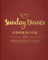 The Sunday Dinner Cookbook