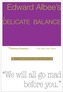 A Delicate Balance