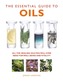 The Essential Guide to Oils