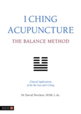 Acupunctura I Ching - Metoda Echilibrului