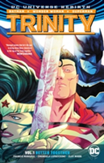 Trinity Vol. 1 Better Together (Rebirth)