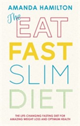 The Eat, Fast, Slim Diet