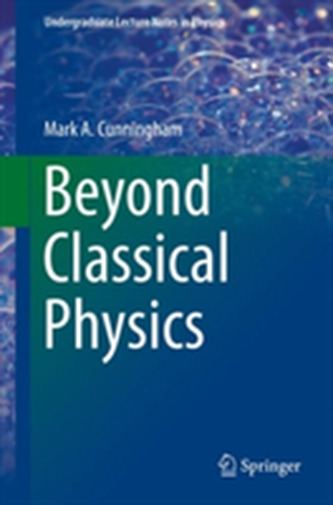 Beyond Classical Physics