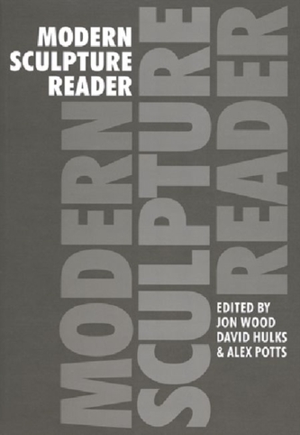 Modern Sculpture Reader