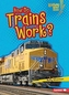 How Do Trains Work?