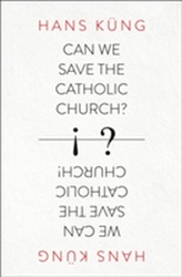 Putem salva Biserica Catolică?