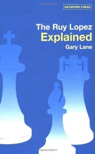 Ruy Lopez Explained
