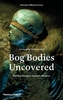 Bog Bodies Dezvăluite