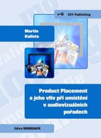 Product Placement a jeho vliv při umístnění v audiovizuálních pořadech