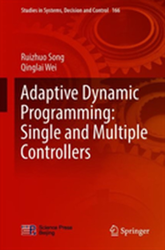 Adaptive Dynamic Programming: Single and Multiple Controllers
