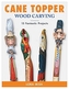 Cane Topper Wood Carving