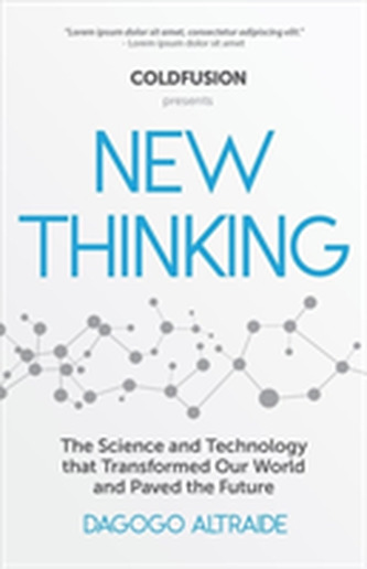 Cold Fusion Presents: New Thinking