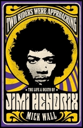 Se apropiau doi călăreți: Viața și moartea lui Jimi Hendrix