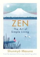 Zen: Arta unei vieți simple