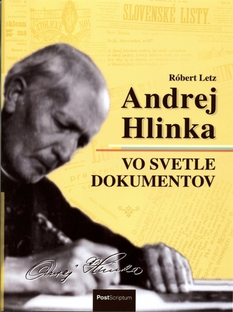 Andrej Hlinka în lumina documentelor