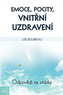 Emoţii, sentimente, vindecare interioară