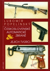 Arme automate cehoslovace și creatorii lor