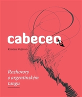 Cabeceo - Interviuri despre tango argentinian