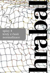 Hrabal spisy 4 - texte din perioada normalizării
