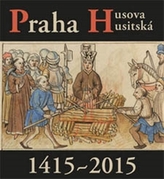Praga lui Hus și Praga husită