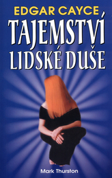 Edgar Cayce - Misterul sufletului uman
