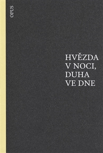 Stea noaptea, curcubeu ziua
